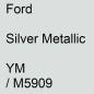 Preview: Ford, Silver Metallic, YM / M5909.